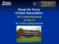 Royal Air Force Cricket Association PowerPoint PPT Presentation