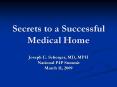 Secrets to a Successful Medical Home PowerPoint PPT Presentation