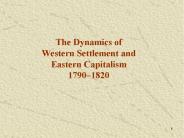 The Dynamics of Western Settlement and Eastern Capitalism 1790