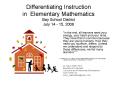 Differentiating Instruction in Elementary Mathematics Bay School District July 14 - 15, 2008 PowerPoint PPT Presentation