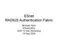 ESnet RADIUS Authentication Fabric PowerPoint PPT Presentation