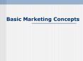 Basic Marketing Concepts PowerPoint PPT Presentation