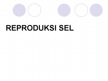 REPRODUKSI SEL