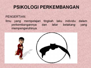 PSIKOLOGI PERKEMBANGAN