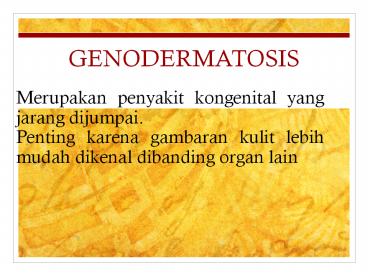 GENODERMATOSIS