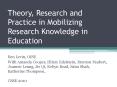Theory, Research and Practice in Mobilizing Research Knowledge in Education PowerPoint PPT Presentation