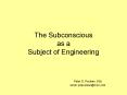 The Subconscious as a Subject of Engineering PowerPoint PPT Presentation