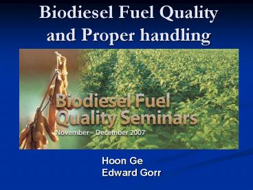 Biodiesel Fuel Quality and Proper handling