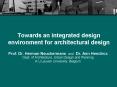Towards an integrated design environment for architectural design PowerPoint PPT Presentation
