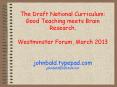 The Draft National Curriculum: Good Teaching meets Brain Research.  Westminster Forum, March 2013  johnbald.typepad.com johnbald@talktalk.net PowerPoint PPT Presentation