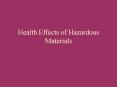 Health Effects of Hazardous Materials PowerPoint PPT Presentation