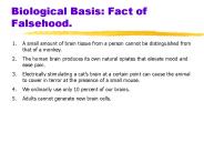 Biological Basis: Fact of Falsehood.