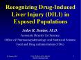 Recognizing Drug-Induced Liver Injury (DILI) in Exposed Populations PowerPoint PPT Presentation