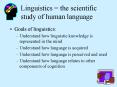 Linguistics = the scientific study of human language PowerPoint PPT Presentation