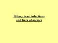 Biliary%20tract%20infections%20and%20liver%20abscesses PowerPoint PPT Presentation