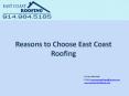 Reasons to Choose East Coast Roofing PowerPoint PPT Presentation