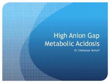 High Anion Gap Metabolic Acidosis