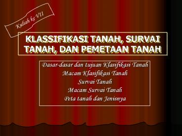 KLASSIFIKASI TANAH, SURVAI TANAH, DAN PEMETAAN TANAH