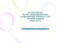 Annette Bering Klinisk sygeplejespecialist Lungemedicinsk Afdeling Y-701 Gentofte Hospital Marts 2011 PowerPoint PPT Presentation