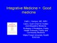 Integrative Medicine = Good medicine PowerPoint PPT Presentation