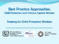 Best Practice Approaches: Child Protection and Violence Against Women   Training for Child Protection Workers PowerPoint PPT Presentation