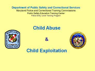 Department of Public Safety and Correctional Services Maryland Police and Correctional Training Commissions Public Safety Education Training Center Police Entry Level Training Program