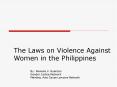 The Laws on Violence Against Women in the Philippines PowerPoint PPT Presentation