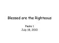 Blessed are the Righteous PowerPoint PPT Presentation