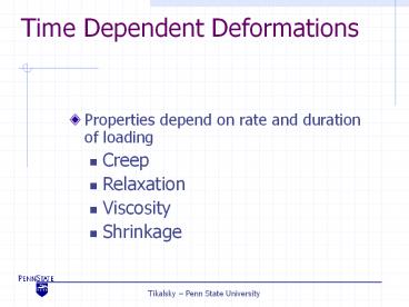 Time Dependent Deformations