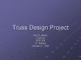 Truss Design Project PowerPoint PPT Presentation
