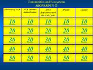 Communities and Ecosystems JEOPARDY!! ?