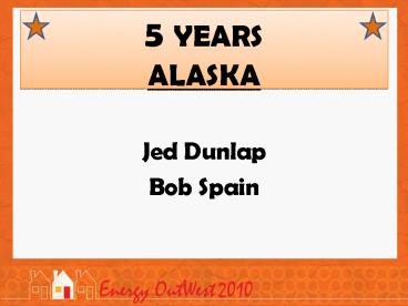5 YEARS ALASKA