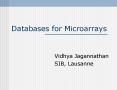 Databases for Microarrays PowerPoint PPT Presentation