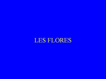 LES FLORES