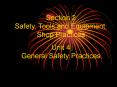 Section 2 Safety, Tools and Equipment, Shop Practices PowerPoint PPT Presentation