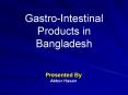 Gastro-Intestinal Products in Bangladesh PowerPoint PPT Presentation