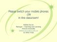 Please switch your mobile phones ON  in the classroom! PowerPoint PPT Presentation