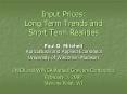 Input Prices: Long Term Trends and Short Term Realities PowerPoint PPT Presentation