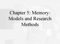 Chapter 5: Memory: Models and Research Methods PowerPoint PPT Presentation