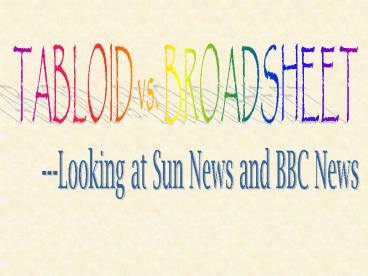 TABLOID vs. BROADSHEET