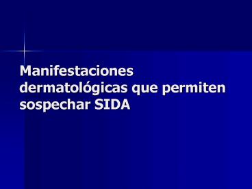Manifestaciones dermatol