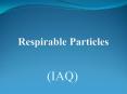 Respirable Particles PowerPoint PPT Presentation