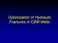 Optimization of Hydraulic Fractures in CBM Wells PowerPoint PPT Presentation