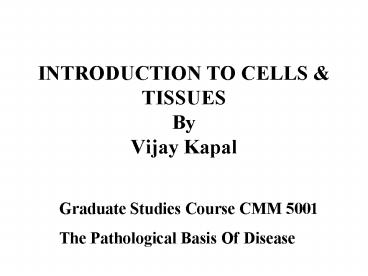 INTRODUCTION TO CELLS