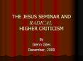 THE JESUS SEMINAR AND HIGHER CRITICISM PowerPoint PPT Presentation