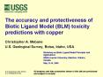 The accuracy and protectiveness of Biotic Ligand Model (BLM) toxicity predictions with copper PowerPoint PPT Presentation