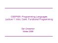 CSEP505: Programming Languages Lecture 1: Intro; Caml; Functional Programming PowerPoint PPT Presentation