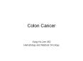 Colon Cancer Overview PowerPoint PPT Presentation