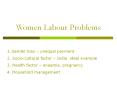 Women Labour Problems PowerPoint PPT Presentation