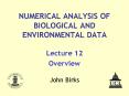 NUMERICAL ANALYSIS OF BIOLOGICAL AND ENVIRONMENTAL DATA PowerPoint PPT Presentation